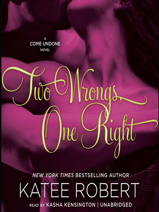 Title details for Two Wrongs, One Right by Katee Robert - Available